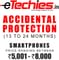 Etechies SmartPhone 1 Year Extended Accidental Damage Protection (For Device Worth Rs 5001 - 8000)