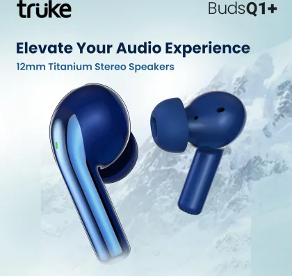 Truke Buds Q1 Plus True Wireless Earbuds
