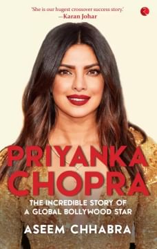 Priyanka Chopra: The Incredible Story of a Global Bollywood Star Hardcover