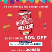 Zomato No Cooking Weekend: Upto 50% OFF + Upto Rs. 300 OFF with Paytm